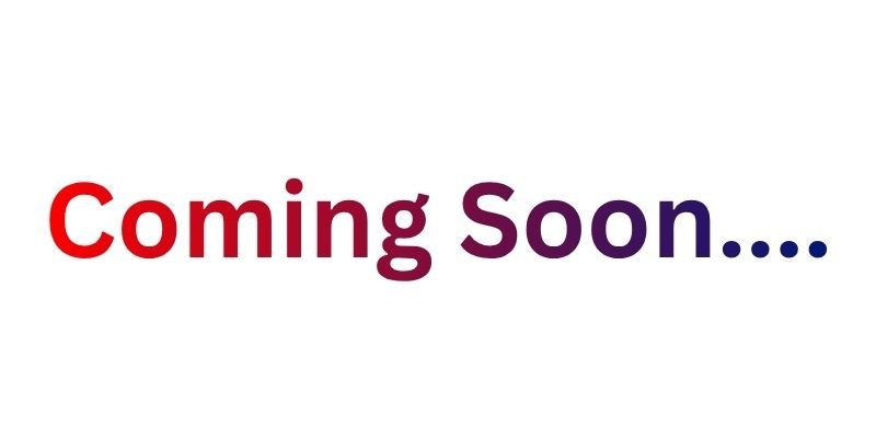Coming Soon....
